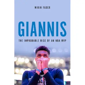 GIANNIS: THE IMPROBABLE RISE OF AN NBA MVP HC