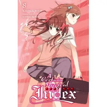 A Certain Magical Index, Vol. 8 (Novel)