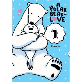A Polar Bear in Love, Vol. 1