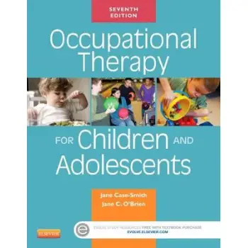 OCCUPATIONAL THERAPY FOR CHILDREN AND ADOLESCENTS OCCUPATIONAL THERAPY FOR CHILDREN AND ADOLESCENTS