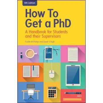 HOW TO GET A PH.D. : A HANDBOOK FOR STUDENTS AND THEIR SUPERVISORS  PB