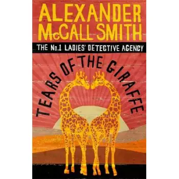 THE NO1 LADIES DETECTIVE AGENCY 2: TEARS OF THE GIRAFFE PB B FORMAT