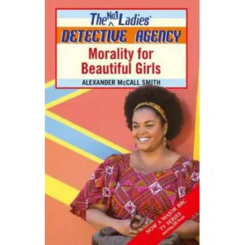 THE NO1 LADIES DETECTIVE AGENCY 3: MORALITY FOR BEAUTIFUL GIRLS PB B FORMAT