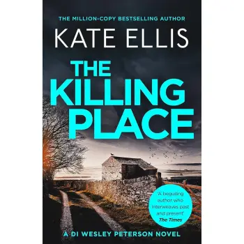 THE KILLING PLACE : BOOK 27 IN THE DI WESLEY PETERSON CRIME SERIES PB