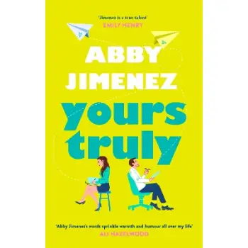 Yours Truly : A charming and hilarious second-chance rom-com from the author of THE FRIEND ZONE