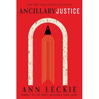 Ancillary Justice : THE HUGO, NEBULA AND ARTHUR C. CLARKE AWARD WINNER PB
