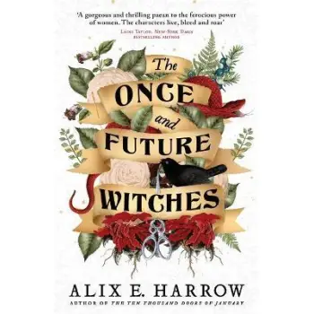 THE ONCE AND FUTURE WITCHES