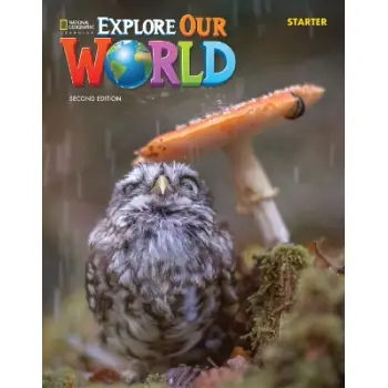 EXPLORE OUR WORLD STARTER SB ( + SPARK) 2ND ED
