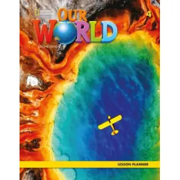 OUR WORLD 4 LESSON PLANNER - AMER. ED 2ND ED