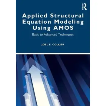 Applied Structural Equation Modeling usi Basic to Advanced Techniques Basic to Advanced Techniques