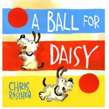A BALL FOR DAISY  HC