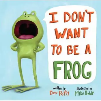 I DON'T WANT TO BE A FROG  HC