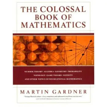 THE COLOSSAL BOOKS OF MATHEMATICS 4TH ED HC
