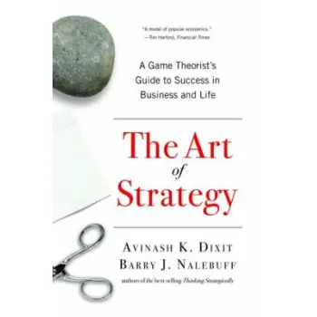 THE ART OF STRATEGY : A GAME THEORIST'S GUIDE TO SUCCESS IN BUSINESS AND LIFE PB