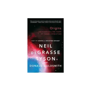 ORIGINS : FOURTEEN BILLION YEARS OF COSMIC EVOLUTION PB