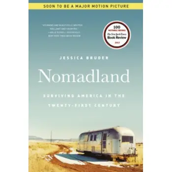 NOMADLAND : SURVIVING AMERICA IN THE TWENTY-FIRST CENTURY