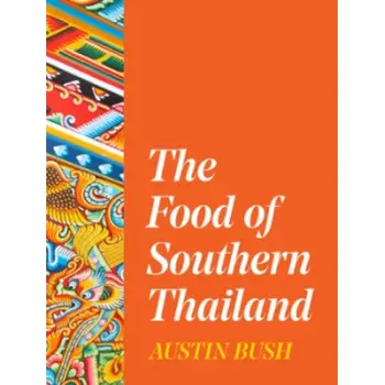 THE FOOD OF SOUTHERN THAILAND HC