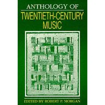 ANTHOLOGY OF 20TH CENTURY MUSIC HC