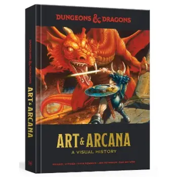 DUNGEONS AND DRAGONS ART AND ARCANA : A VISUAL HISTORY