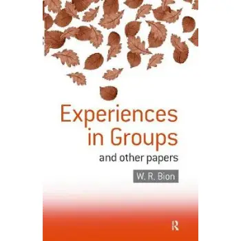 EXPERIENCES IN GROUPS : AND OTHER PAPERS PB EXPERIENCES IN GROUPS : AND OTHER PAPERS PB