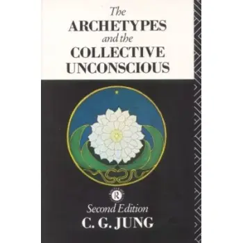 THE ARCHETYPES AND THE COLLECTIVE UNCONSCIOUS