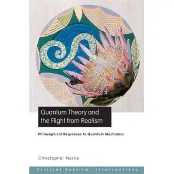 QUANTUM THEORY AND THE FLIGHT FROM REALISM PB