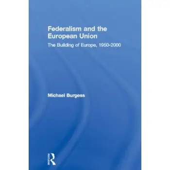FEDERALISM & EUROPEAN UNION N/E PB