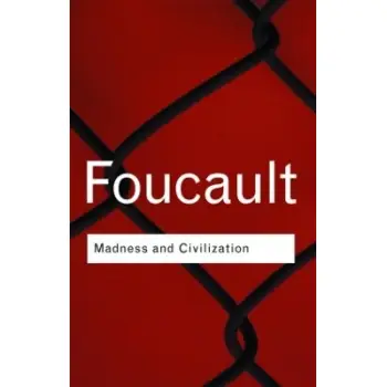 MADNESS AND CIVILIZATION