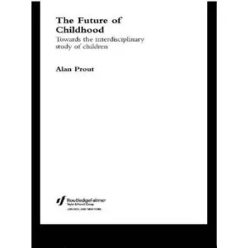 THE FUTURE OF CHILDHOOD PB