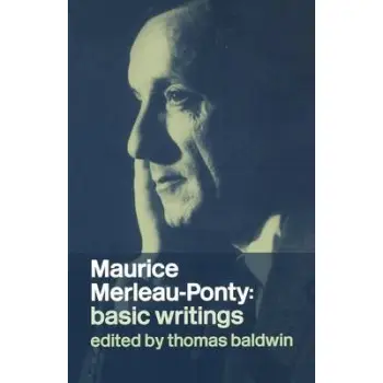 MAURICE-MERLEAU PONTY : BASIC WRITINGS PB