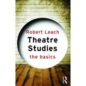 THEATRE STUDIES THE BASICS PB B FORMAT