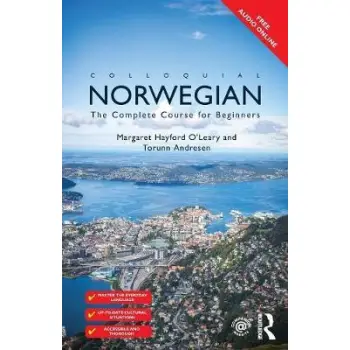 COLLOQUIAL NORWEGIAN :THE COMPLETE COURSE FOR BEGINNERS PB COLLOQUIAL NORWEGIAN :THE COMPLETE COURSE FOR BEGINNERS PB