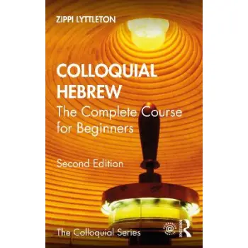 COLLOQUIAL HEBREW :The Complete Course for Beginners PB COLLOQUIAL HEBREW :The Complete Course for Beginners PB