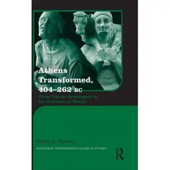 FOURTH CENTURY ATHENS AND THE HELLE  HC