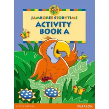 JAMBOREE STORYTIME A ACTIVITY BOOK 2ND ED