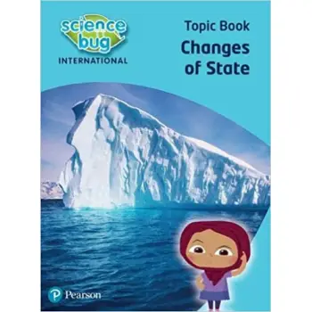 SCIENCE BUG INTERNATIONAL YEAR 4: CHANGES OF STATE