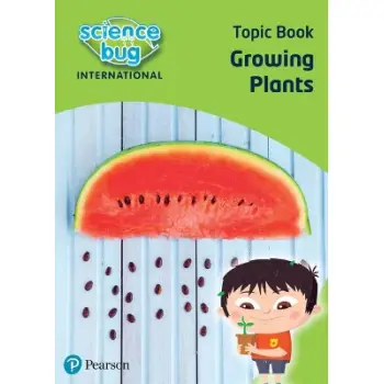 SCIENCE BUG INTERNATIONAL YEAR 2: GROWING PLANTS