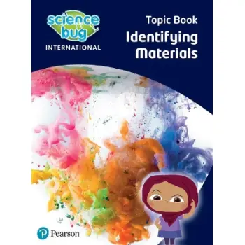 SCIENCE BUG INTERNATIONAL YEAR 1: IDENTIFYING MATERIALS