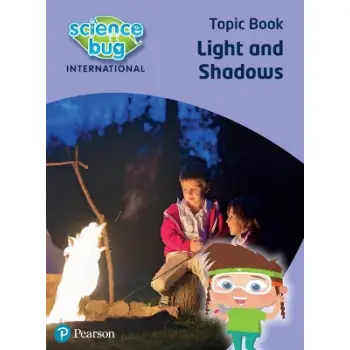 SCIENCE BUG INTERNATIONAL YEAR 3: LIGHT AND SHADOWS