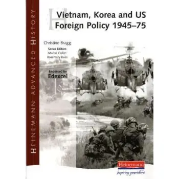 HEINEMANN ADVANCED HISTORY VIETNAM, KOREA AND US FOREIGN POLICY 1945-75  PB