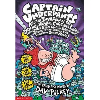 CAPTAIN UNDERPANTS AND THE INVASION OF THE INCREDIBLY NAUGHTY CAFETERIA LADIES FROM OUTER SPACE (CAP