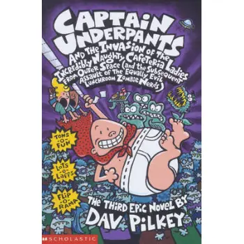 CAPTAIN UNDERPANTS AND THE INVASION OF THE INCREDIBLY NAUGHTY CAFETERIA LADIES FROM OUTER SPACE PB