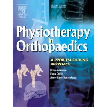 PHYSIOTHERAPY IN ORTHOPAEDICS: A PROBLEM-SOLVING APPROACH 2ND ED PB PHYSIOTHERAPY IN ORTHOPAEDICS: A PROBLEM-SOLVING APPROACH 2ND ED PB