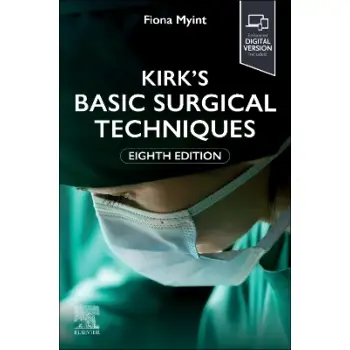 Kirk's Basic Surgical Technique Kirk's Basic Surgical Technique