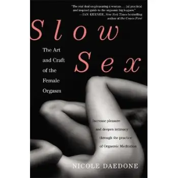 SLOW SEX THE ART AND CRAFT OF THE FEMALE ORGASM PB
