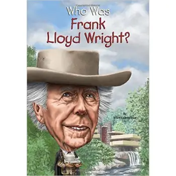 WHO WAS FRANK LLOYD WRIGHT?  PB