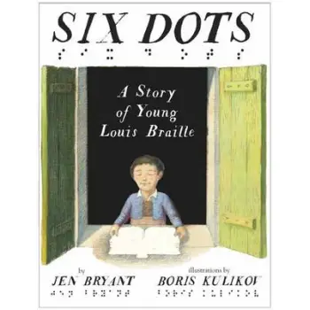 SIX DOTS : A STORY OF A YOUNG LOUIS BRAILLE HC