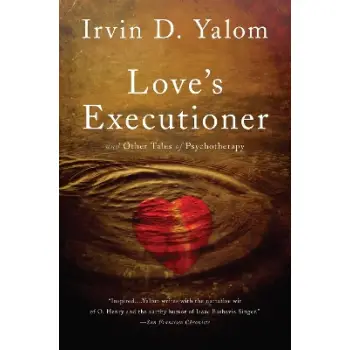LOVE'S EXECUTIONER AND OTHER TALES OF PSYCHOTHERAPY 2ND ED PB
