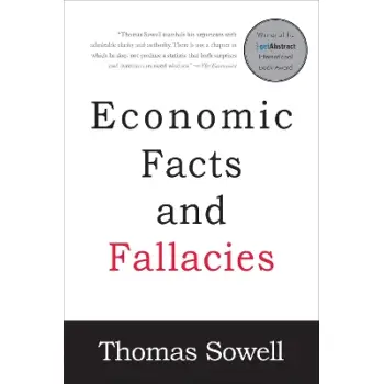 ECONOMIC FACTS AND FALLACIES : SECOND EDITION