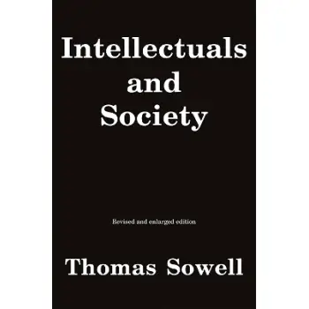 INTELLECTUALS AND SOCIETY : REVISED AND EXPANDED EDITION